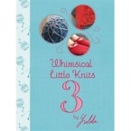 Whimsical Little Knits - Book 3 by Ysolda Teague